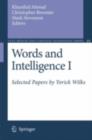 Image for Words and Intelligence I: Selected Papers by Yorick Wilks