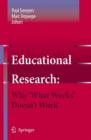 Image for Educational research  : why &#39;what works&#39; doesn&#39;t work