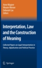 Image for Interpretation, Law and the Construction of Meaning