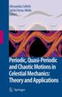 Image for Periodic, Quasi-Periodic and Chaotic Motions in Celestial Mechanics: Theory and Applications