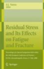 Image for Residual Stress and Its Effects on Fatigue and Fracture.