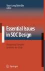 Image for Essential Issues in SOC Design : Designing Complex Systems-on-Chip