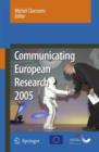 Image for Communicating European Research 2005 : Proceedings of the Conference, Brussels, 14-15 November 2005