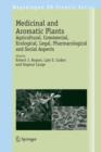 Image for Medicinal and Aromatic Plants : Agricultural, Commercial, Ecological, Legal, Pharmacological and Social Aspects