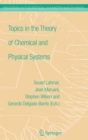 Image for Topics in the theory of chemical and physical systems  : proceedings of the 10th European Workshop on Quantum Systems in Chemistry and Physics (QSCP-X) held at Carthage, Tunisia, in September 2005