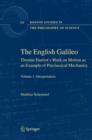 Image for The English Galileo : Thomas Harriot&#39;s Work on Motion as an Example of Preclassical Mechanics