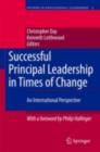 Image for Successful Principal Leadership in Times of Change: An International Perspective