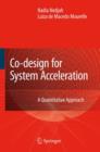 Image for Co-design for system acceleration  : a quantitative approach