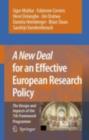 Image for A new deal for an effective European research policy: the design and impacts of the 7th framework programme