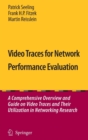 Image for Video traces for network performance evaluation  : a comprehensive overview and guide on video traces and their utilization in networking research