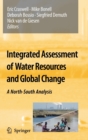 Image for Integrated assessment of water resources and global change  : a north-south analysis