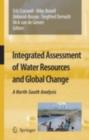 Image for Integrated assessment of water resources and global change: a north-south analysis