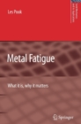 Image for Metal fatigue  : what it is, why it matters