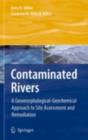 Image for Contaminated rivers: a geomorphological-geochemical approach to site assessment and remediation