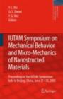 Image for IUTAM Symposium on Mechanical Behavior and Micro-Mechanics of Nanostructured Materials: proceedings of the IUTAM symposium held in Beijing, China June 27-30, 2005