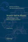 Image for Science and Its History : A Reassessment of the Historiography of Science