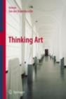 Image for Thinking art: an introduction to philosophy of art
