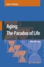 Image for Aging: The Paradox of Life