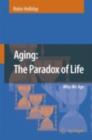 Image for Ageing: the paradox of life