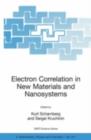 Image for Electron correlation in new materials and nanosystems: proceedings of the NATO Advanced Research Workshop on Electron Correlation in New Materials and Nanosystems, held in Yalta Ukraine, 19-23 September 2005