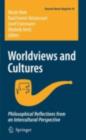 Image for Worldviews and cultures: philosophical reflections from an intercultural perspective