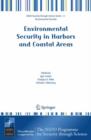 Image for Environmental security in harbors and coastal areas  : proceedings of the NATO Advanced Research Workshop on Management Tools for Port Security, Critical Infrastructure, and Sustainability, held in T