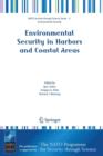 Image for Environmental security in harbors and coastal areas  : proceedings of the NATO Advanced Research Workshop on Management Tools for Port Security, Critical Infrastructure, and Sustainability, held in T