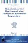 Image for Risk assessment and risk communication strategies in bioterrorism preparedness  : proceedings of the NATO Advanced Research Workshop on Risk Assessment and Risk Communication in Bioterrorism, held in