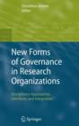 Image for New Forms of Governance in Research Organizations : Disciplinary Approaches, Interfaces and Integration