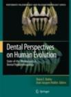 Image for Dental Perspectives on Human Evolution: State of the Art Research in Dental Paleoanthropology