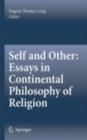 Image for Self and Other: Essays in Continental Philosophy of Religion.