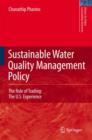 Image for Sustainable Water Quality Management Policy : The Role of Trading: The U.S. Experience