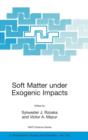 Image for Soft Matter under Exogenic Impacts