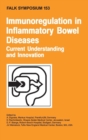 Image for Immunoregulation in Inflammatory Bowel Diseases - Current Understanding and Innovation