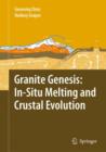 Image for Granite genesis  : in-situ melting and crustal evolution