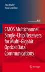 Image for CMOS Multichannel Single-Chip Receivers for Multi-Gigabit Optical Data Communications