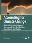 Image for Accounting for Climate Change : Uncertainty in Greenhouse Gas Inventories - Verification, Compliance, and Trading