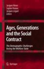 Image for Ages, generations and the social contract  : the demographic challenges facing the welfare state