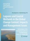 Image for Lagoons and Coastal Wetlands in the Global Change Context: Impact and Management Issues : Selected papers of the International Conference &quot;CoastWetChange&quot;, Venice 26-28 April 2004
