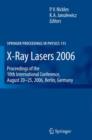 Image for X-Ray Lasers 2006 : Proceedings of the 10th International Conference,  August 20-25, 2006, Berlin, Germany
