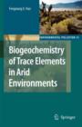 Image for Biogeochemistry of trace elements in arid environments