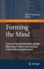 Image for Forming the Mind: Essays on the Internal Senses and the Mind/Body Problem from Avicenna to the Medical Enlightenment