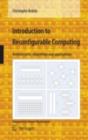 Image for Introduction to Reconfigurable Computing: Architectures, algorithms and applications