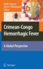 Image for Crimean-Congo Hemorrhagic Fever : A Global Perspective