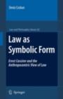 Image for Law as symbolic form: Ernst Cassirer and the anthropocentric view of law