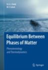 Image for Equilibrium Between Phases of Matter: Phenomenology and Thermodynamics