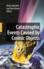 Image for Catastrophic events caused by cosmic objects