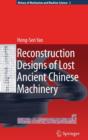 Image for Reconstruction Designs of Lost Ancient Chinese Machinery