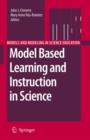Image for Model based learning and instruction in science