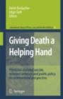 Image for Giving death a helping hand: physician-assisted suicide and public policy - an international perspective